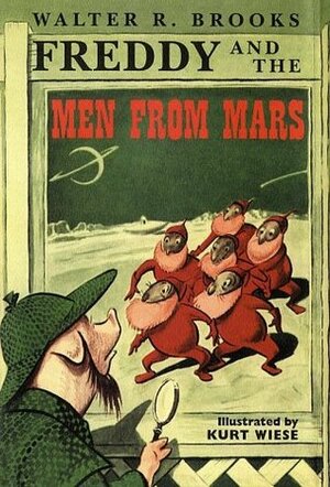 Freddy and the Men from Mars by Kurt Wiese, Walter R. Brooks