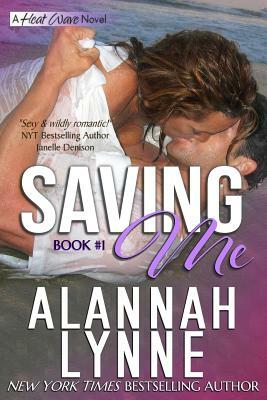 Saving Me by Alannah Lynne
