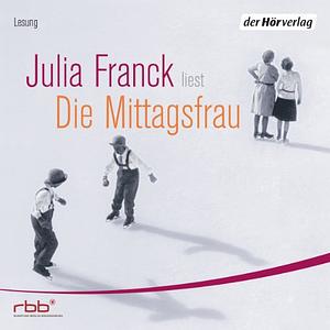 Die Mittagsfrau by Julia Franck