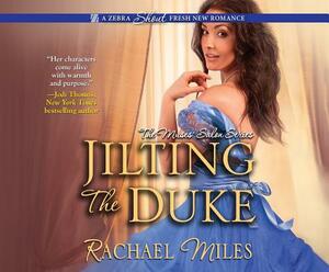 Jilting the Duke by Rachel Miles