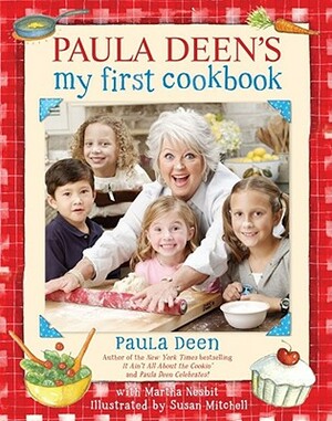 Paula Deen's My First Cookbook by Paula H. Deen