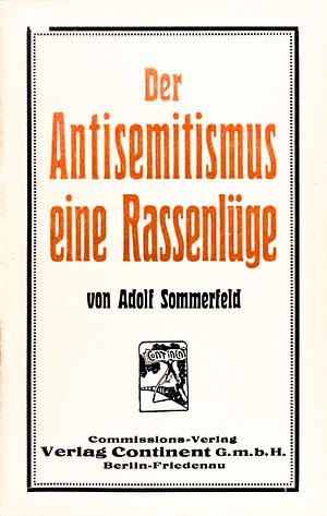 Der Antisemitismus eine Rassenlüge by Adolf Sommerfeld