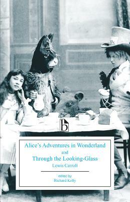 Alice's Adventures in Wonderland and Through the Looking-Glass by Lewis Carroll