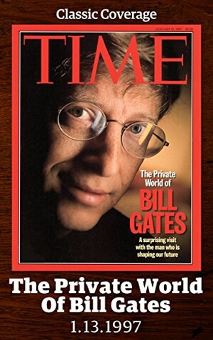 In Search of the Real Bill Gates by Time Inc., Walter Isaacson