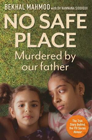 No Safe Place: Murdered by our Father by Bekhal Mahmod