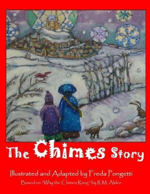 The Chimes Story by Raymond MacDonald Alden, Freda Pongetti