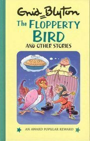 The Flopperty Bird And Other Stories by Enid Blyton