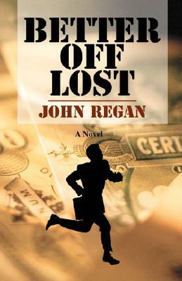 Better Off Lost by John Regan