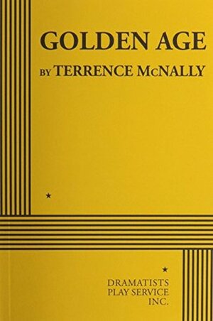 Golden Age by Terrence McNally