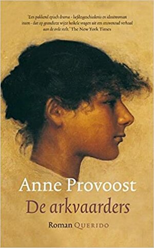 De arkvaarders by Anne Provoost
