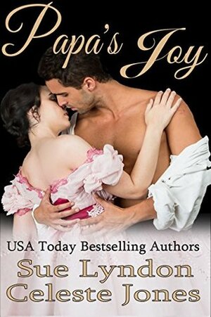 Papa's Joy by Celeste Jones, Sue Lyndon