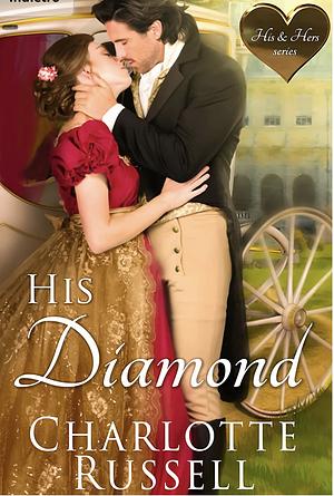 His Diamond  by Charlotte Russell