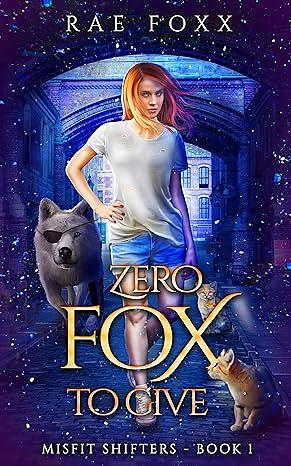 Zero Fox to Give by Rae Foxx