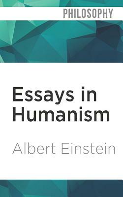 Essays in Humanism by Albert Einstein