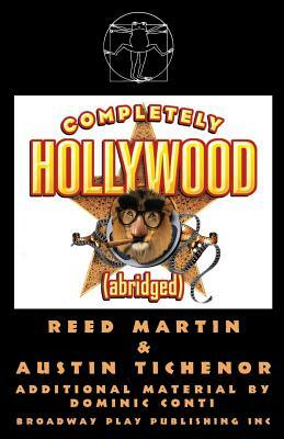 Completely Hollywood (Abridged) by Reed Martin, Austin Tichenor