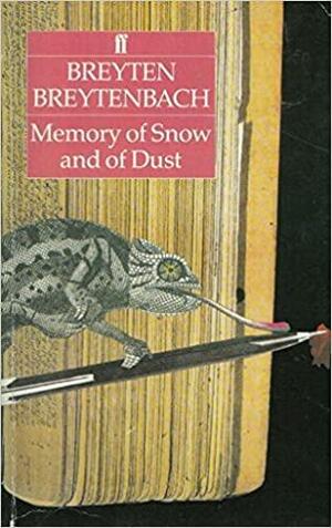 Memory Of Snow And Of Dust by Breyten Breytenbach