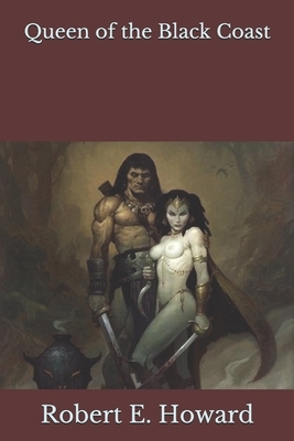 Queen of the Black Coast by Robert E. Howard