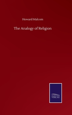 The Analogy of Religion by Howard Malcom