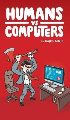 Humans vs Computers by Gojko Adzic