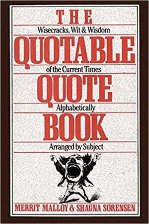 The Quotable Quote Book by Merrit Malloy