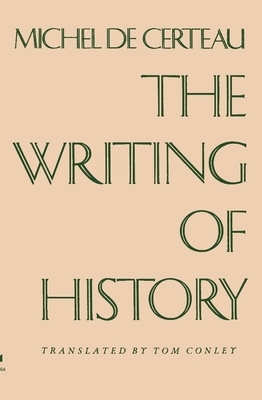 The Writing of History by Michel de Certeau