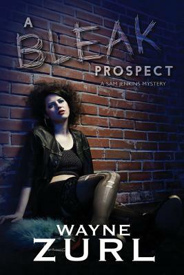 A Bleak Prospect by Wayne Zurl