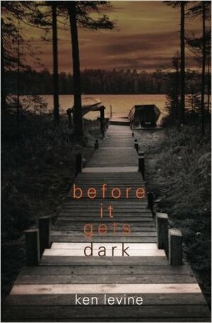 Before It Gets Dark by Ken Levine