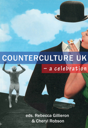 Counterculture UK- a celebration by Cheryl Robson