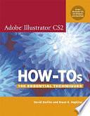 Adobe Illustrator CS2 How-Tos: How-tos : 100 Essential Techniques by David Karlins, Bruce K. Hopkins