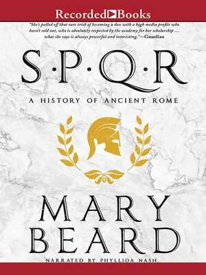 SPQR: A History of Ancient Rome by Mary Beard