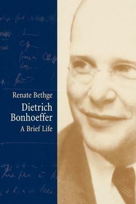 Dietrich Bonhoeffer by Renate Bethge