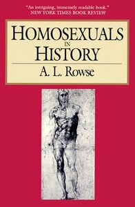 Homosexuals in History by A.L. Rowse