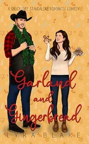 Garland and Gingerbread  by Lyra Blake