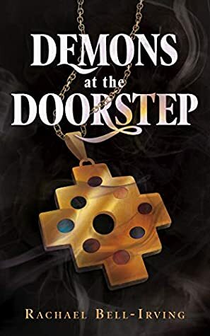 Demons at the Doorstep by Rachael Bell-Irving