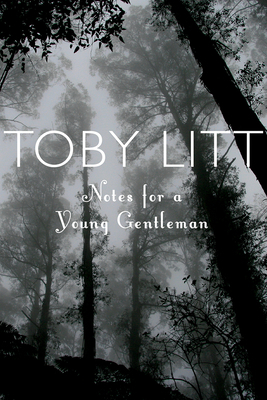 Notes for a Young Gentleman by Toby Litt