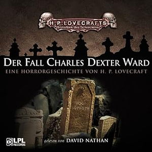 Der Fall Charles Dexter Ward by H.P. Lovecraft