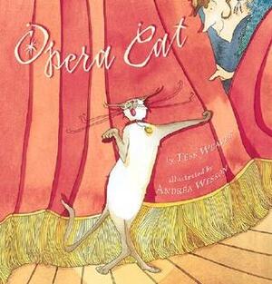 Opera Cat by Andréa Wesson, Tess Weaver