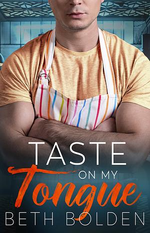 Taste on my Tongue by Beth Bolden