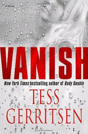 Vanish: by Tess Gerritsen