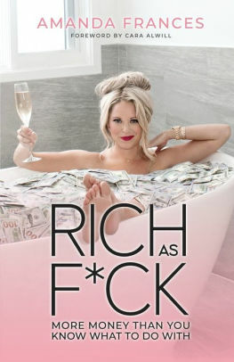 Rich As F*ck: More Money Than You Know What to Do With by Cara Alwill, Amanda Frances