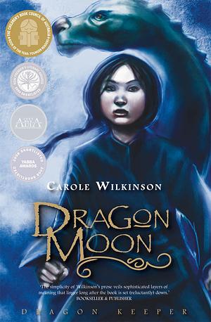 Dragon Moon by Carole Wilkinson