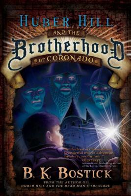 Huber Hill and the Brotherhood of Coronado by B.K. Bostick