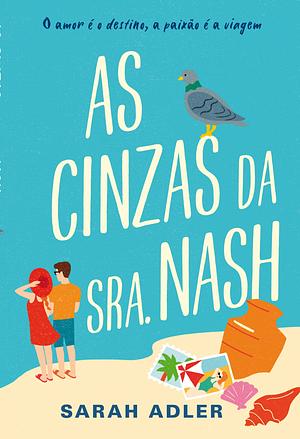 As cinzas da Sra. Nash by Sarah Adler