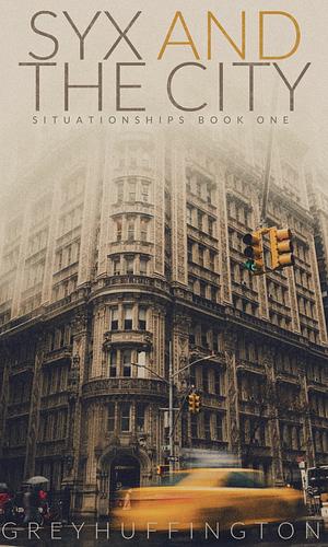 Syx and the City by Grey Huffington