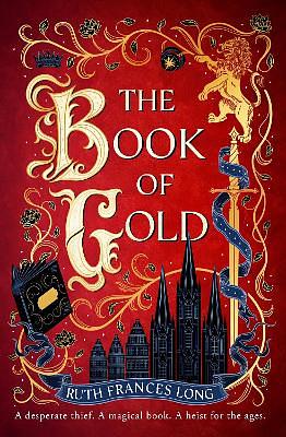 The Book of Gold: The Sweeping First Book in the Feral Gods Trilogy by Ruth Frances Long