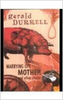 Marrying Off Mother And Other Stories by Gerald Durrell