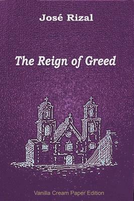 The Reign of Greed by José Rizal