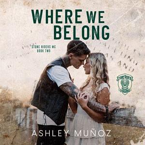 Where We Belong by Ashley Munoz