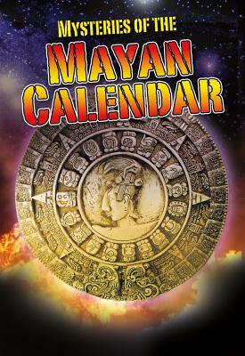 Mysteries of the Mayan Calendar by Jim Pipe