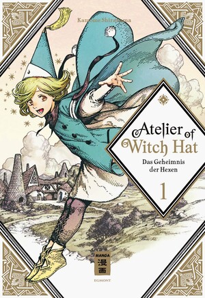 Atelier of Witch Hat 01: Das Geheimnis der Hexen by Kamome Shirahama